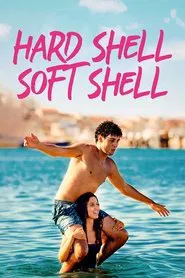 Hard Shell, Soft Shell movie poster