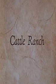 Cattle Ranch movie poster