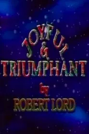 Poster do filme Joyful and Triumphant