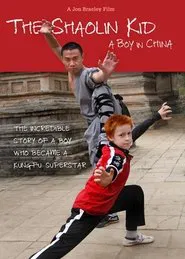 The Shaolin Kid: A Boy In China movie poster