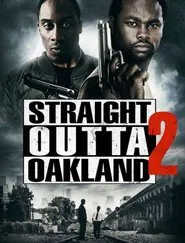 Straight Outta Oakland 2 movie poster