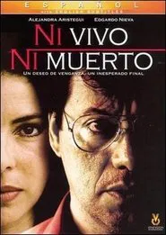 Ni vivo, ni muerto movie poster
