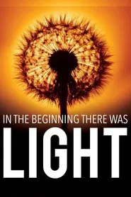 In the Beginning There Was Light movie poster