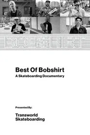 Poster do filme Best of Bobshirt: A Skateboarding Documentary
