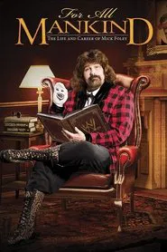 For All Mankind - The Life and Career of Mick Foley movie poster
