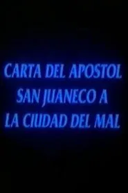 Carta del apóstol San Juaneco a la ciudad del mal movie poster