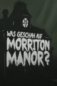 What happened at Morriton Manor? tv show poster