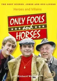 Only Fools and Horses - Heroes and Villains movie poster