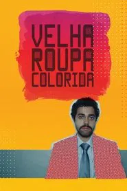 Velha Roupa Colorida movie poster