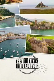 Les 100 Lieux qu'il faut voir tv show poster