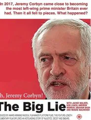 Oh Jeremy Corbyn - The Big Lie movie poster