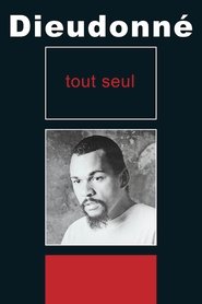 Dieudonné - Tout seul movie poster