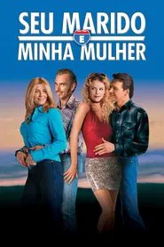 Poster do filme Seu Marido e Minha Mulher