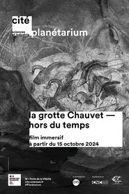 La grotte Chauvet — hors du temps movie poster