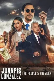 Juanpis González: The People's President movie poster