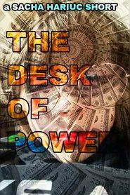 The Desk of Power movie poster