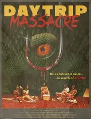 Poster do filme Daytrip Massacre