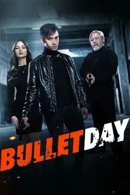 Poster do filme Bullet Day