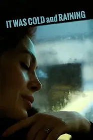 It Was Cold and Raining movie poster