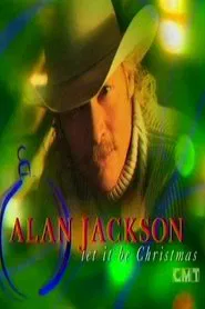 Alan Jackson: Let It Be Christmas movie poster
