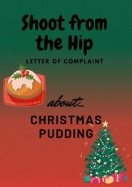 Letter of Complaint about: CHRISTMAS PUDDING movie poster