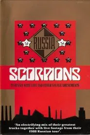 Poster do filme Scorpions - To Russia With Love and Other Savage Amusements