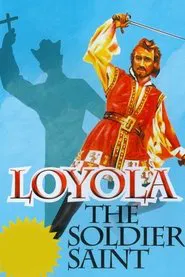 Loyola, the Soldier Saint movie poster
