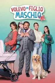 Volevo un figlio maschio movie poster