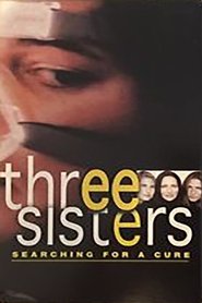 Three Sisters: Searching For A Cure movie poster