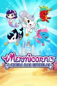 Poster da série Mermicorno: A Queda das Estrelas