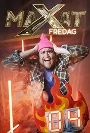 Maxat Fredag! tv show poster