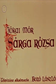 Sárga rózsa movie poster
