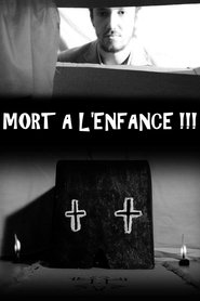 MORT A L'ENFANCE !!! movie poster