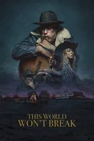 This World Won't Break movie poster