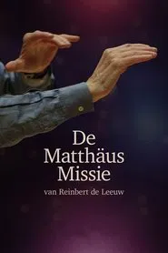 De Matthäus missie van Reinbert de Leeuw movie poster