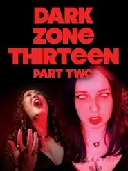 Dark Zone Thirteen Part 2 movie poster