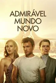 Poster da série Admirável Mundo Novo