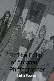 To The Editor of Amateur Photographer movie poster