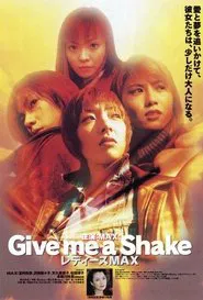 Give me a Shake - Ladies MAX movie poster