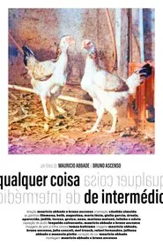 qualquer coisa de intermédio movie poster