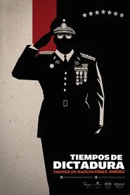 Tiempos de Dictadura, Tiempos de Marcos Pérez Jiménez movie poster