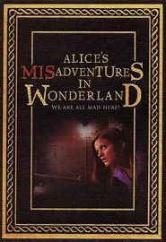 Alice's Misadventures in Wonderland movie poster