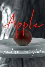 Apple: A Modern Fairytale movie poster