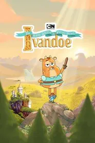 The Heroic Quest of the Valiant Prince Ivandoe tv show poster