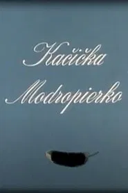 Kačička Modropierko movie poster