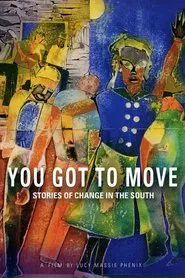 You Got to Move movie poster