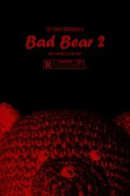 Bad Bear 2 movie poster