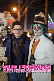 Sue Perkins: Along the US–Mexico Border tv show poster