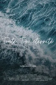 Toute ton éternité movie poster
