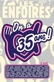 Poster do filme Les Enfoirés 2024 - On a 35 ans !